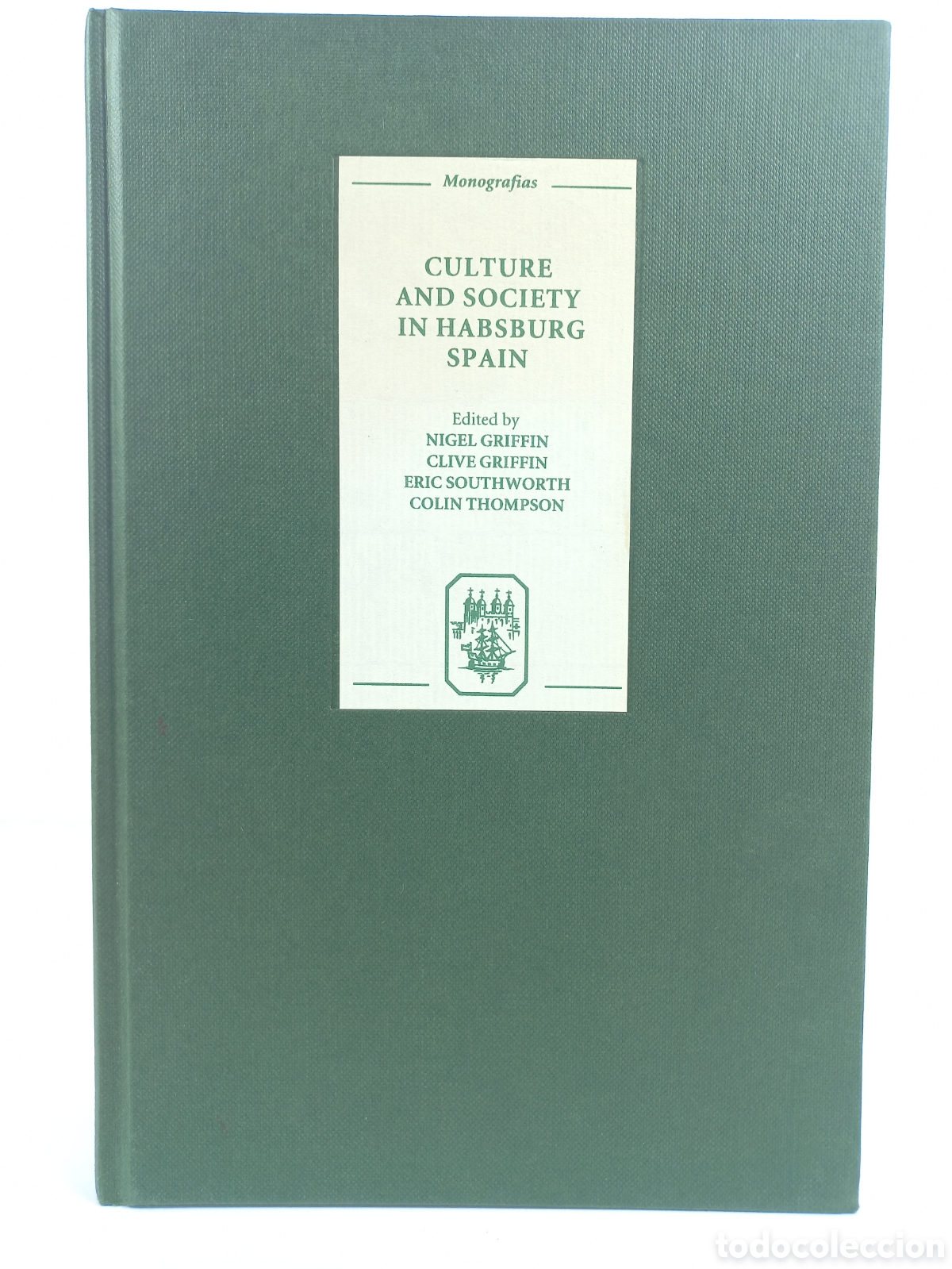 Libros: Culture and Society in Habsburg Spain. VVAA. Tamesis, 2001.