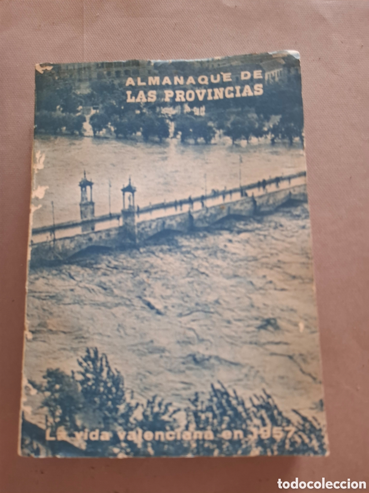 Libros: Almanaque de las Provincias 1957- Valencia - Fotos de la riada de Valencia de 1957