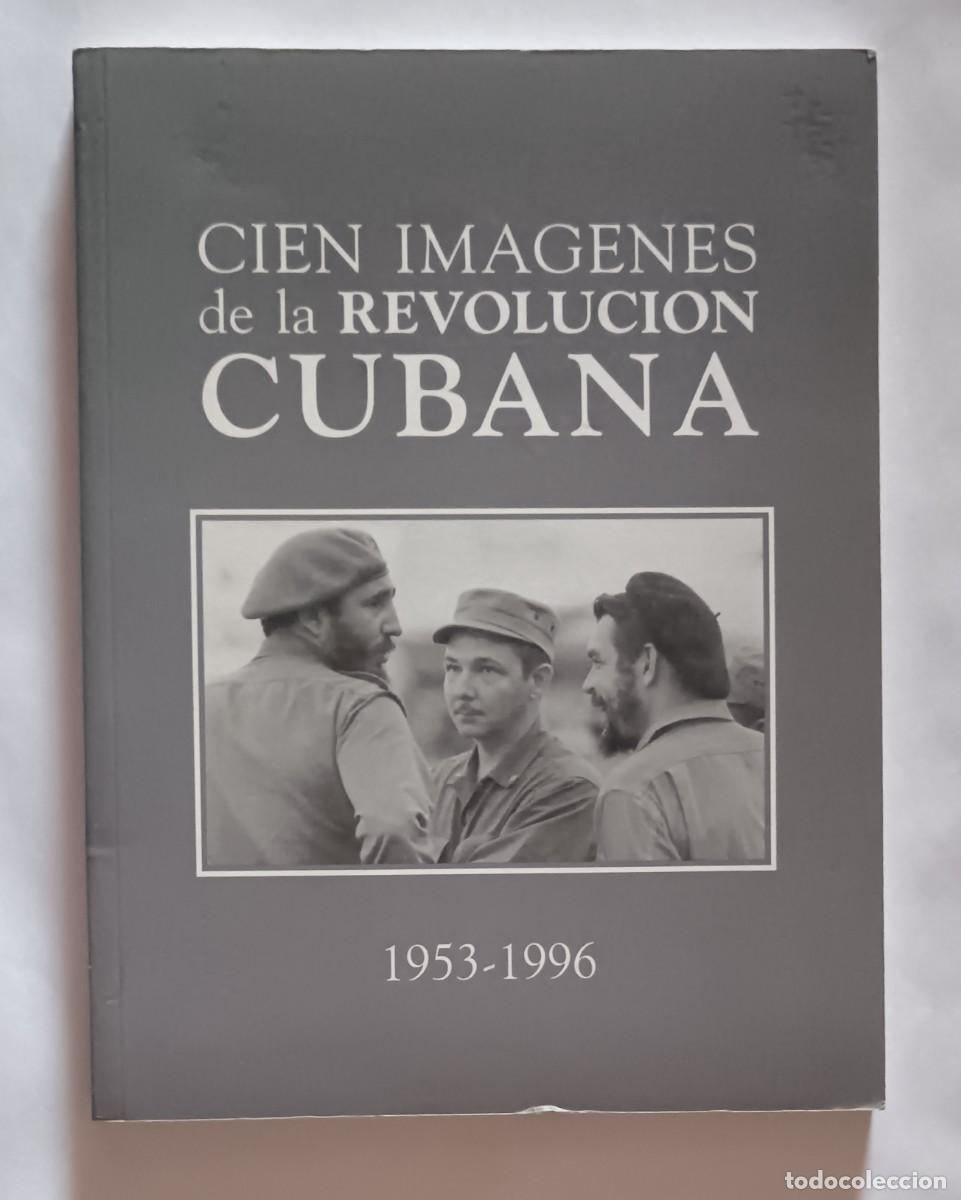 Libros: 100 imagenes de la revoluci&oacute;n cubana-Cuba.