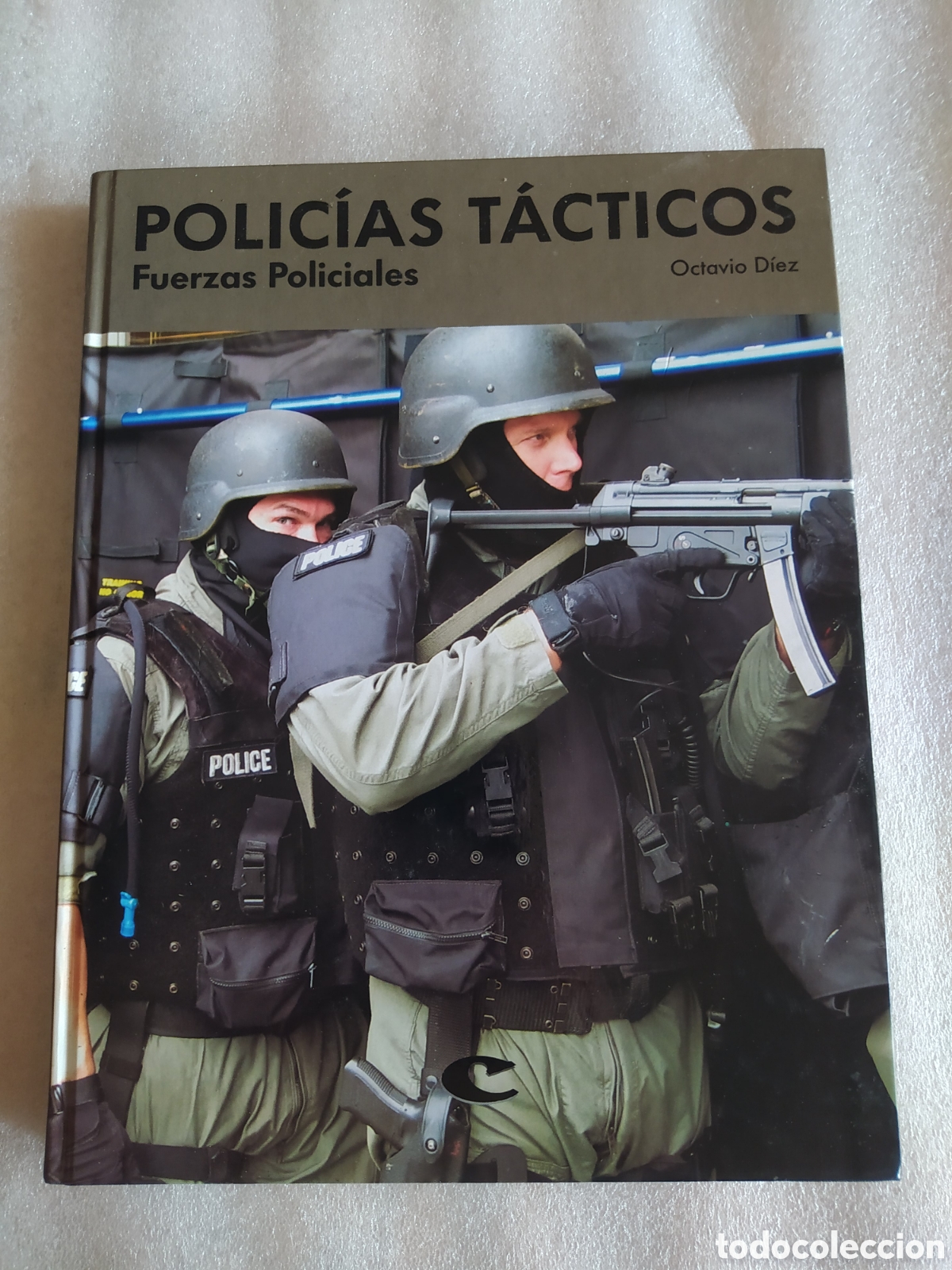 Libros: Polic&iacute;as T&aacute;cticos Fuerzas Policiales &ndash; Libro de Octavio Diez