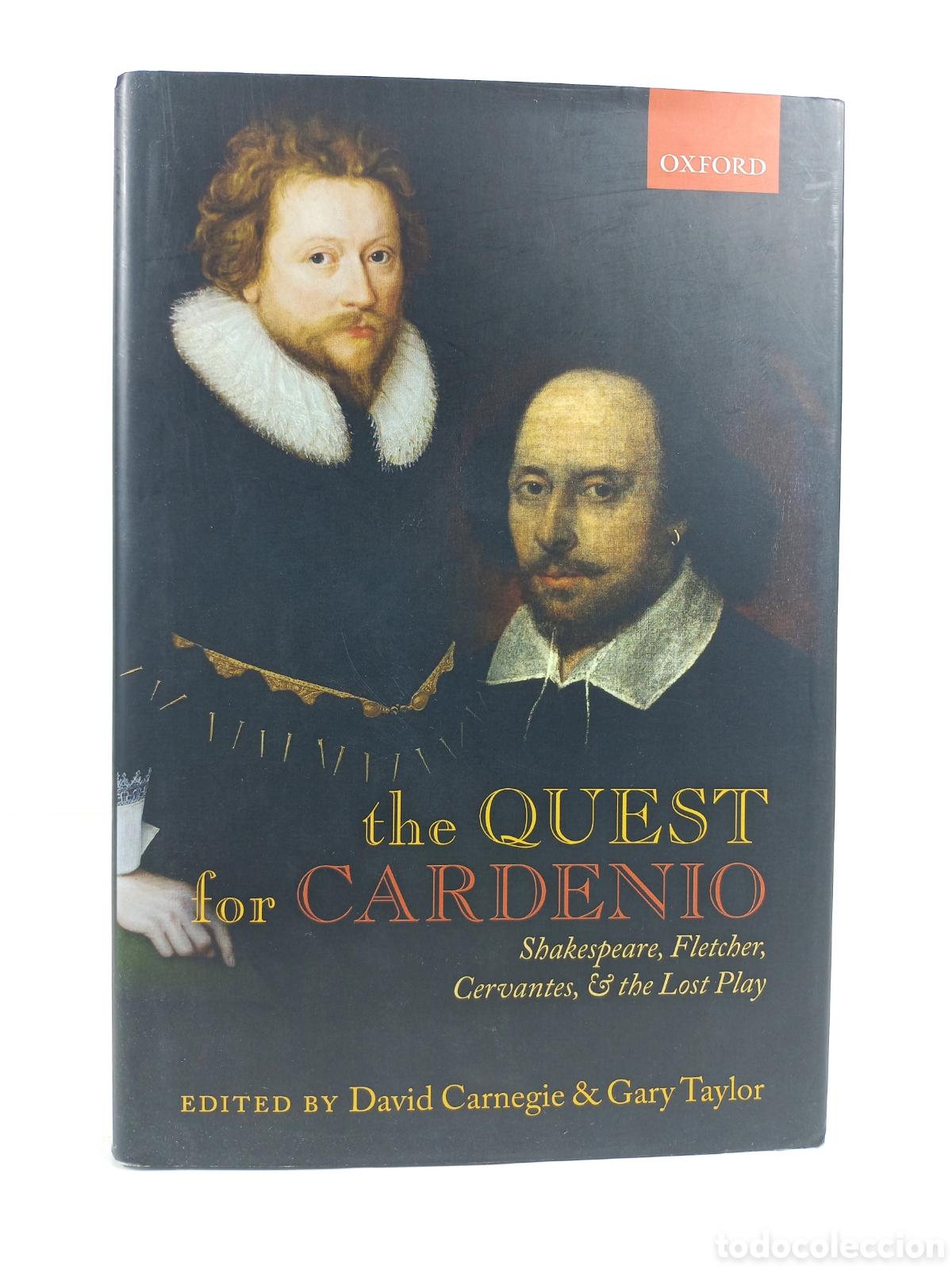 Libros: The Quest for Cardenio. David Carnegie. Gary Taylor. Oxford University Press, 2012.