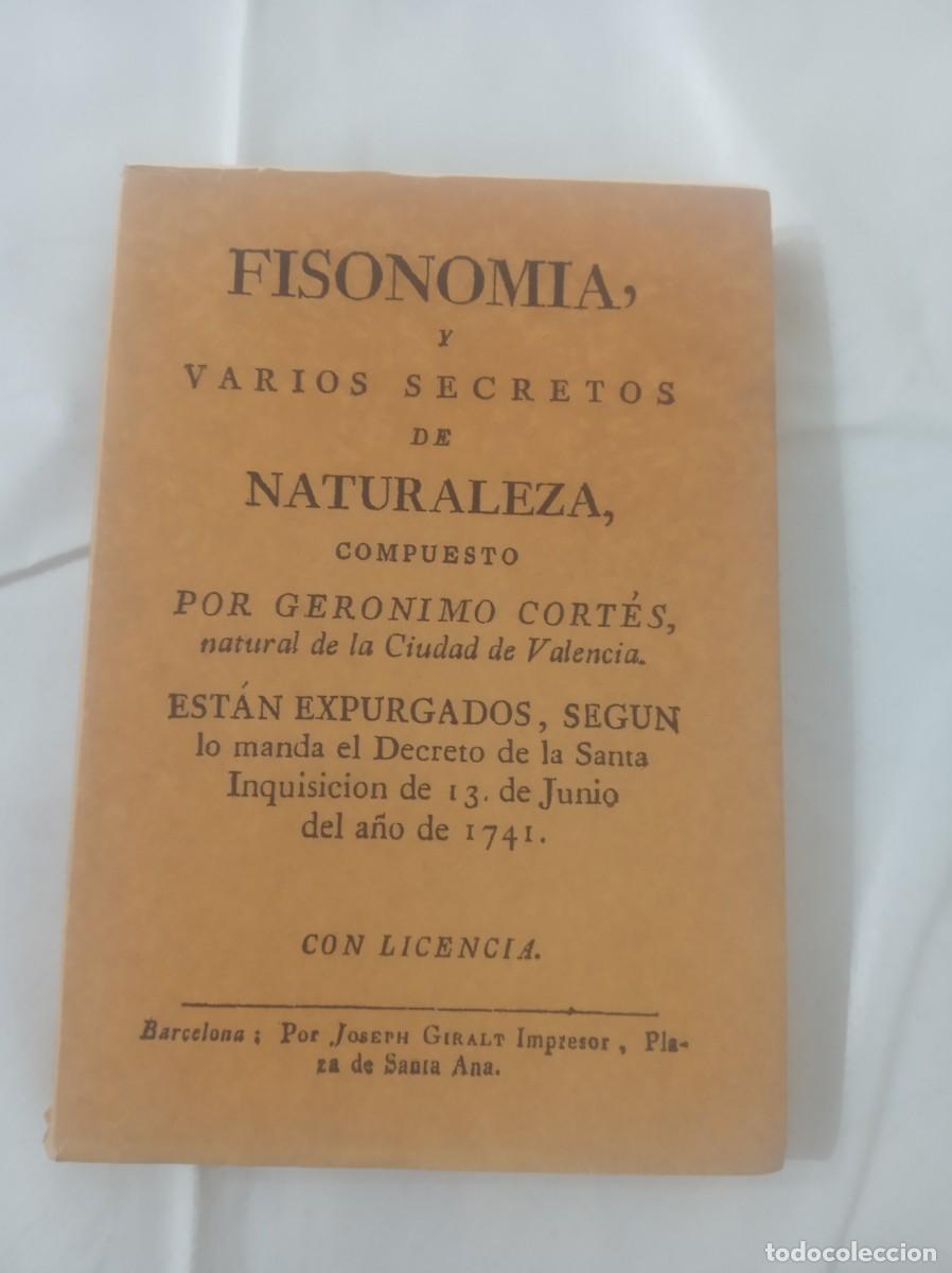 Libros: FISONOMIA Y VARIOS SECRETOS DE NATURALEZA ( GERONIMO CORTES , facsimil, 1741 )