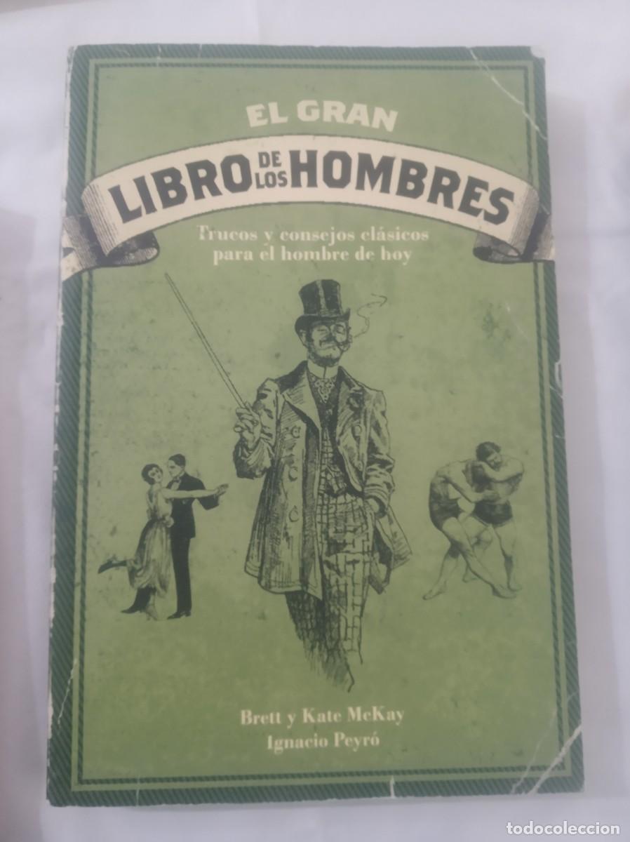 Libros: EL GRAN LIBRO DE LOS HOMBRES ( BRETT Y KATE MCKAY )