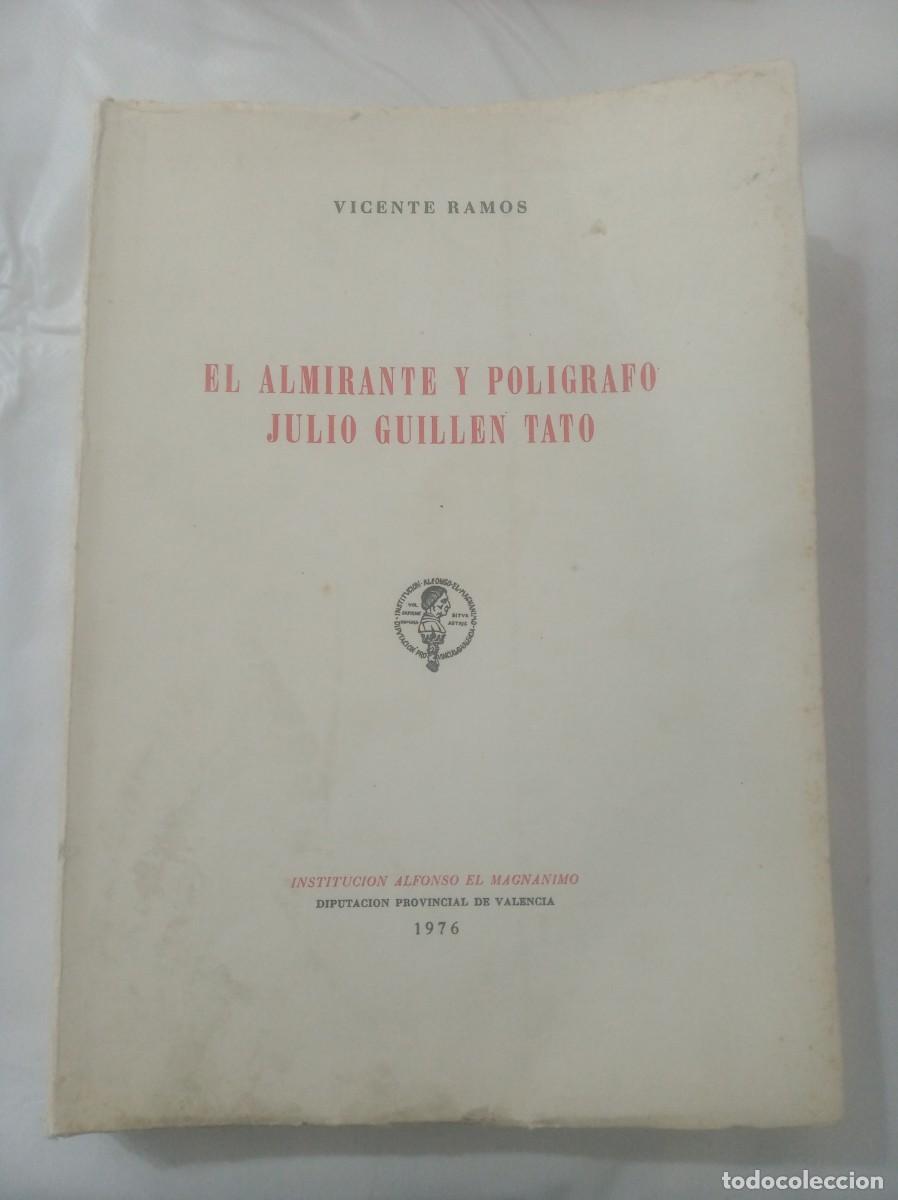 Libros: EL ALMIRANTE Y POLIGRAFO JULIO GUILLEN TATO ( VICENTE RAMOS )