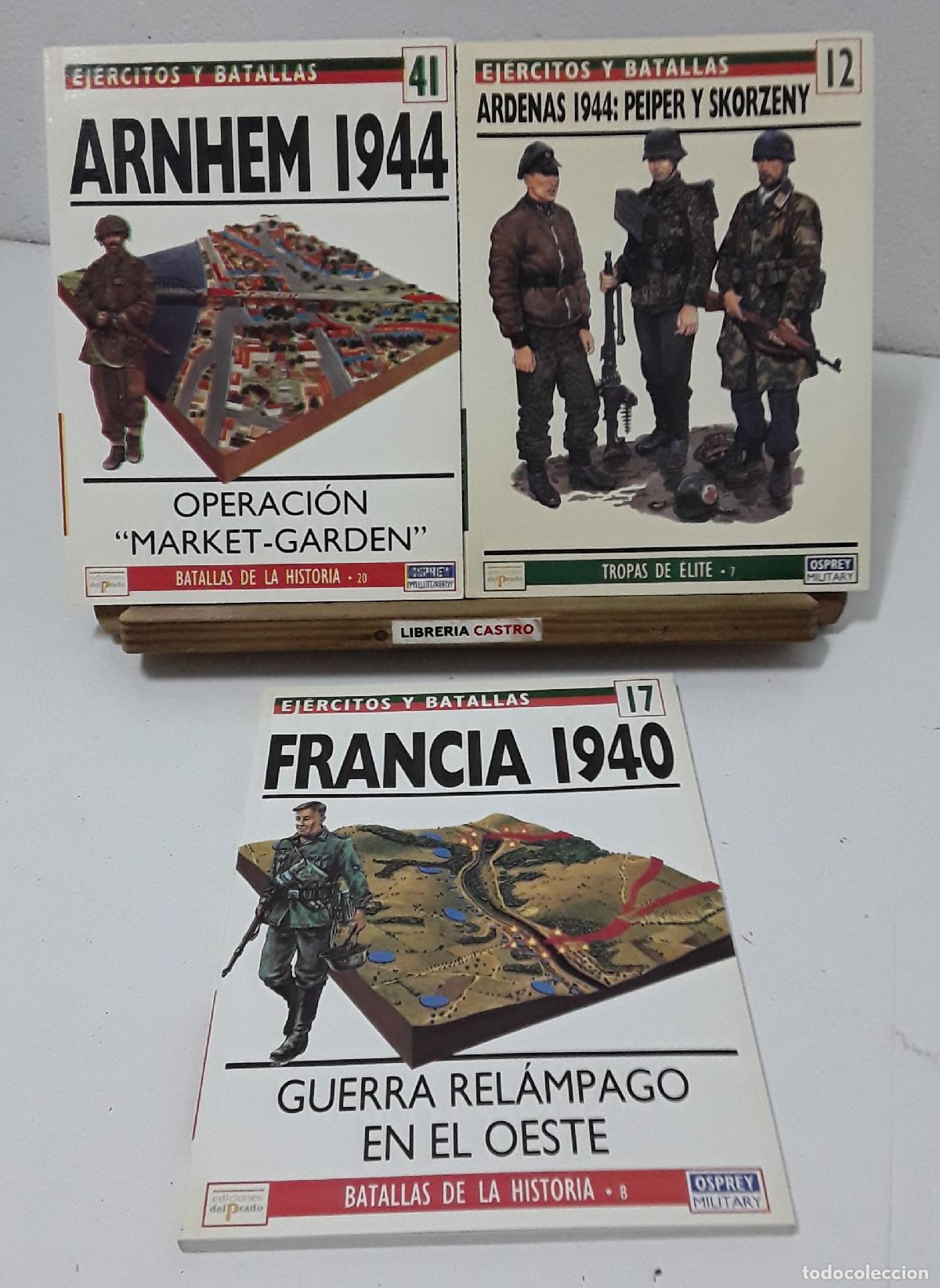 Libros: Ej&eacute;rcitos y Batallas: Ardenas 1944: Peiper y Skorzeny. Francia 1940. Arnhem 1944 - Jean-Paul Pallud,