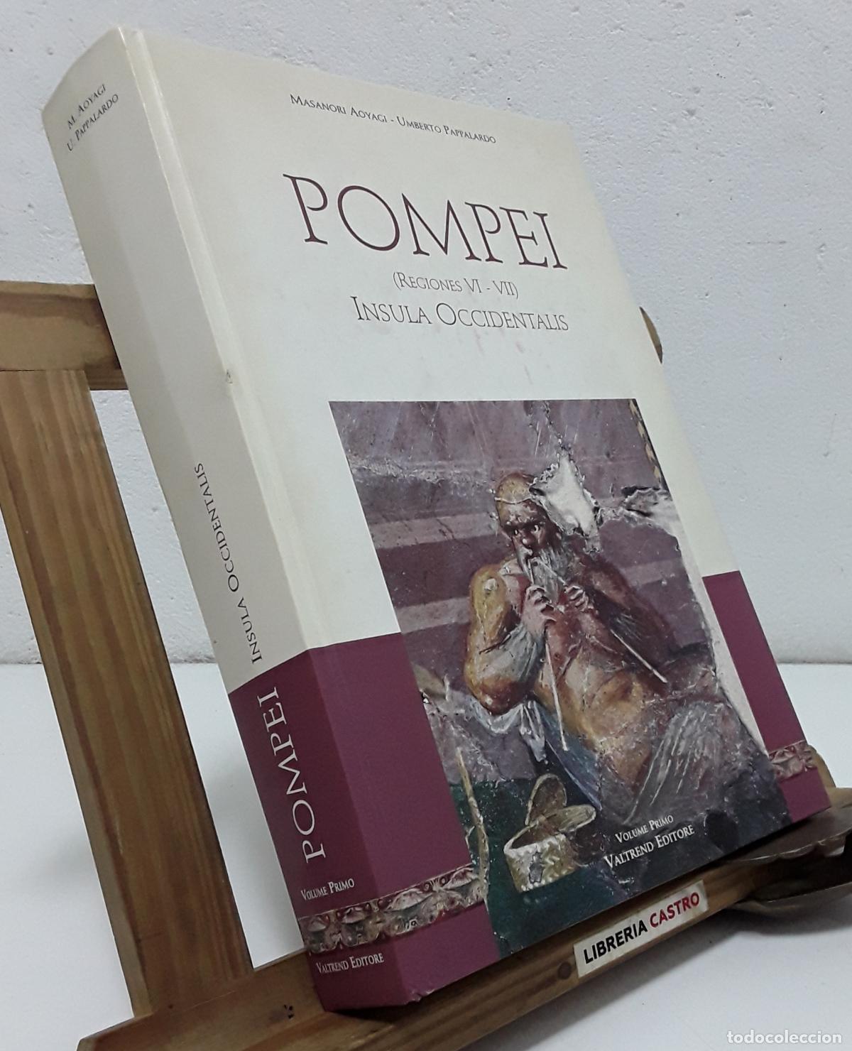 Libros: Pompei. Regiones VI - VII. Insula Occidentalis. Volume Primo - Masanori Aoyagi - Umberto Pappalardo.