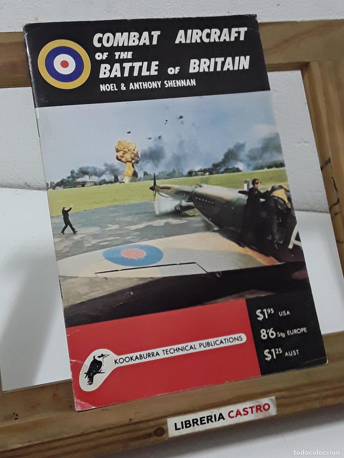 Libros: Combat Aircraft of the Battle of Britain. Noel & Anthony Shennan - Noel & Anthony Shennan.