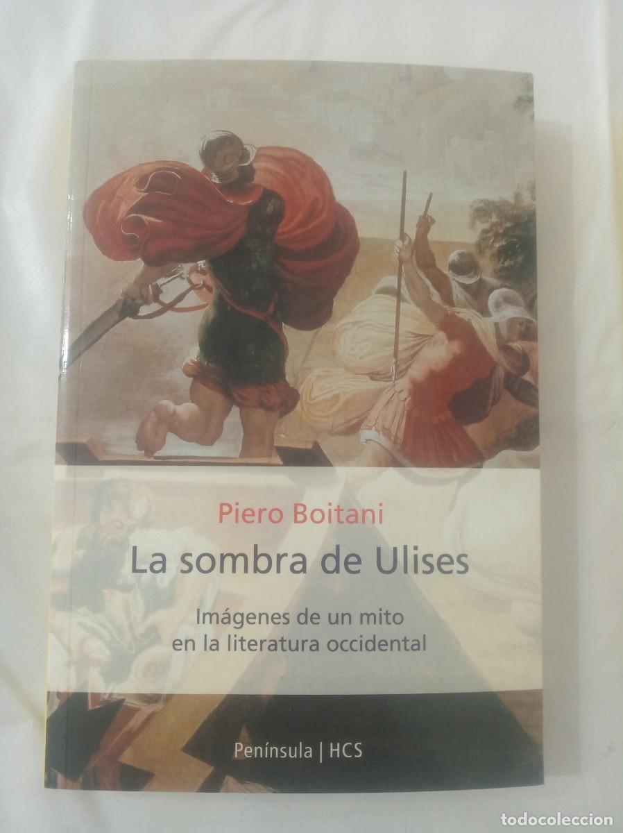 Libros: LA SOMBRA DE ULISES Imagenes de un mito en la literatura occidental ( PIERO BOITANI )