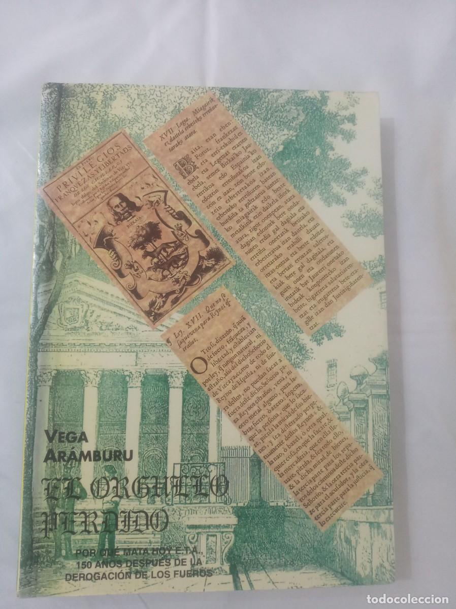Libros: EL ORGULLO PERDIDO ( VEGA ARAMBURU )