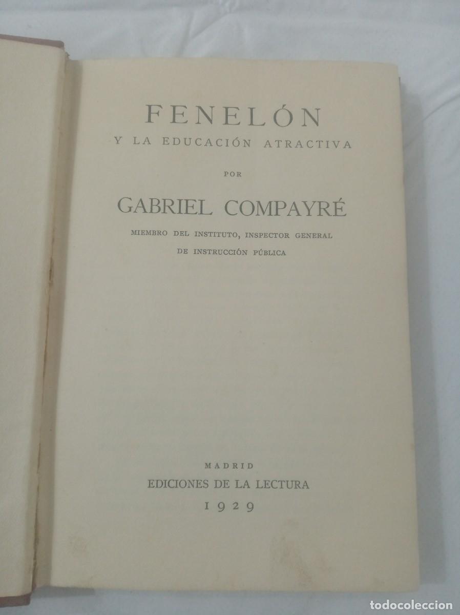 Libros: FENELON Y LA EDUCACION ATRACTIVA ( GABRIEL COMPAYRE ) - Foto 2