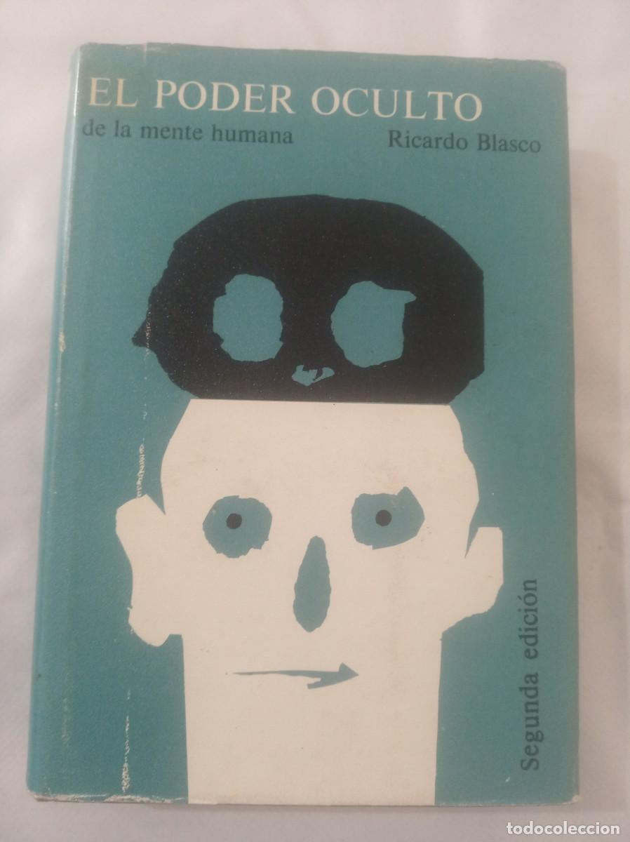 Libros: EL PODER OCULTO DE LA MENTE HUMANA ( RICARDO BLASCO )