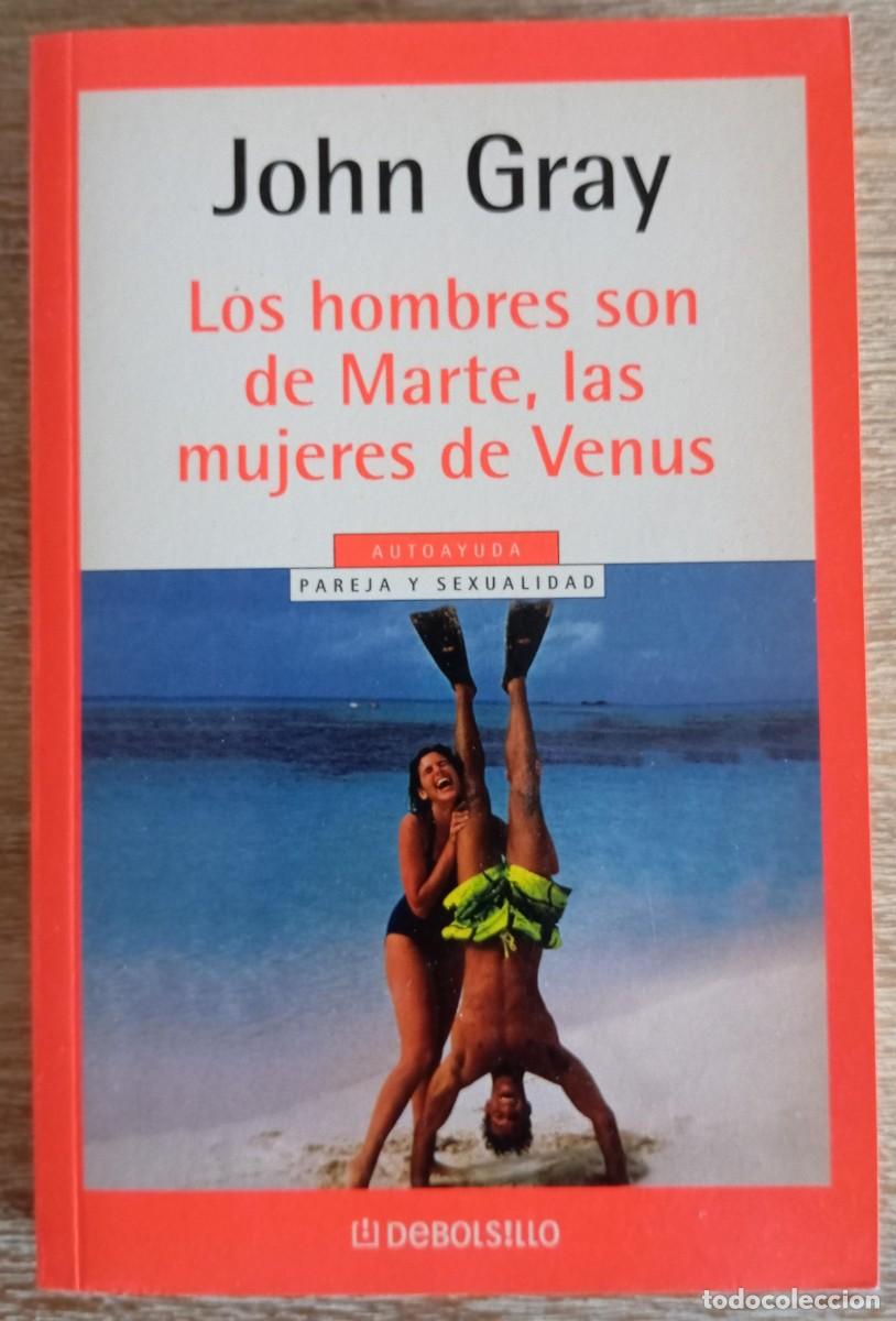 Libros: LOS HOMBRES SON DE MARTE Y LAS MUJERES DE VENUS - JOHN GRAY