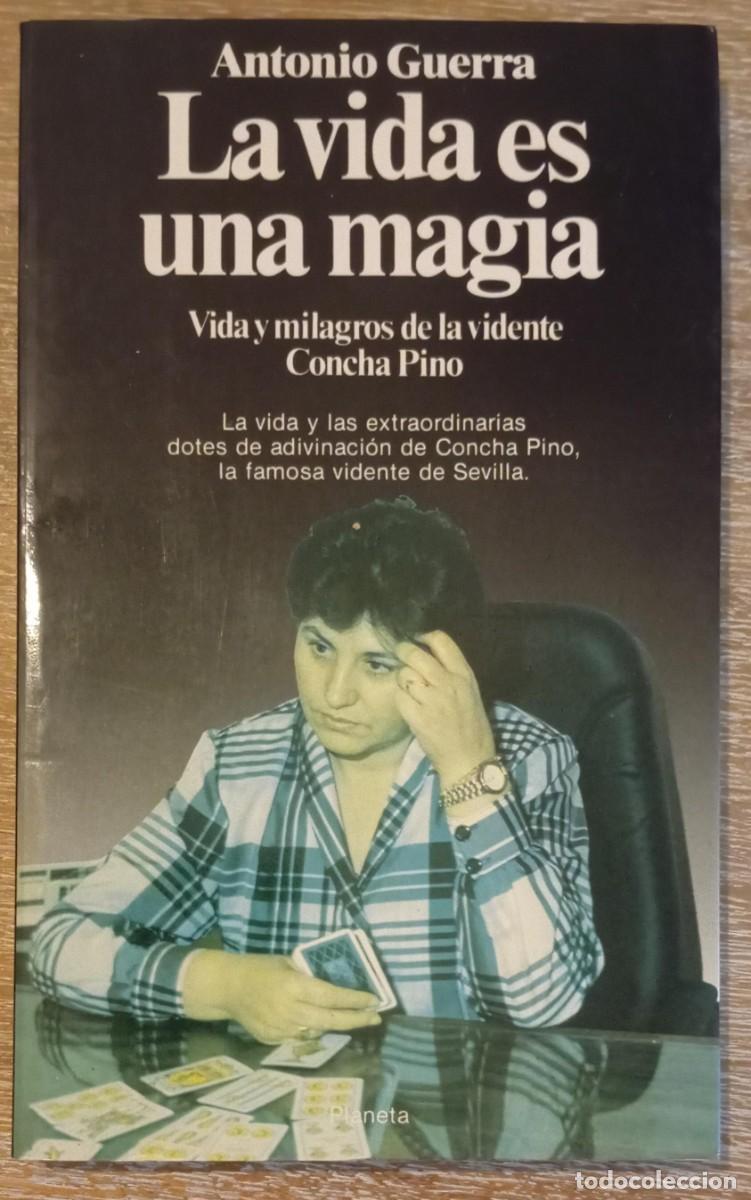 Libros: LA VIDA ES UNA MAGIA - ANTONIO GUERRA