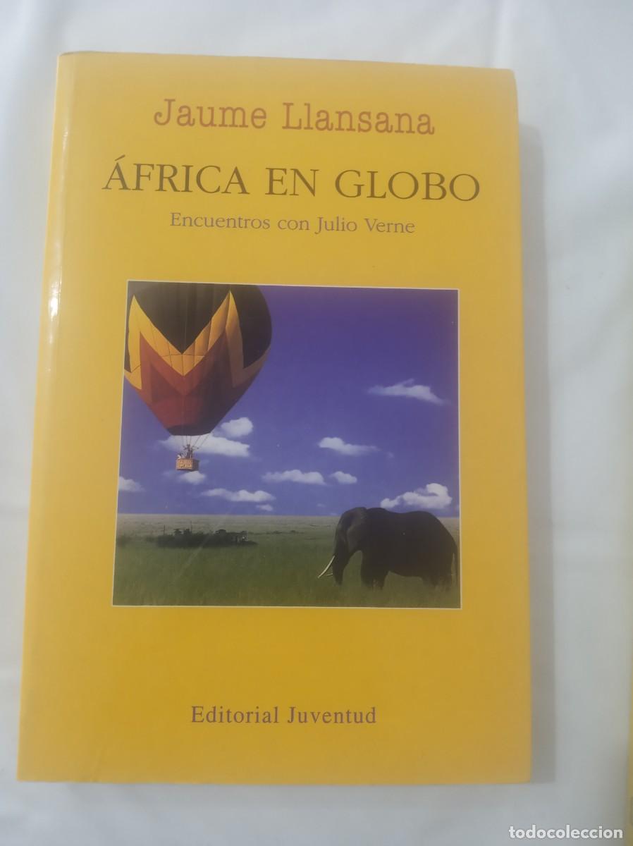 Libros: AFRICA EN GLOBO Encuentros con Julio Verne ( JAUME LLANSANA )