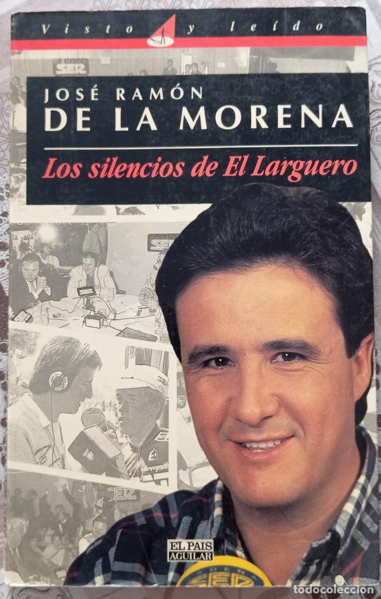 Libros: LOS SILENCIOS DE EL LARGUERO - DE LA MORENA