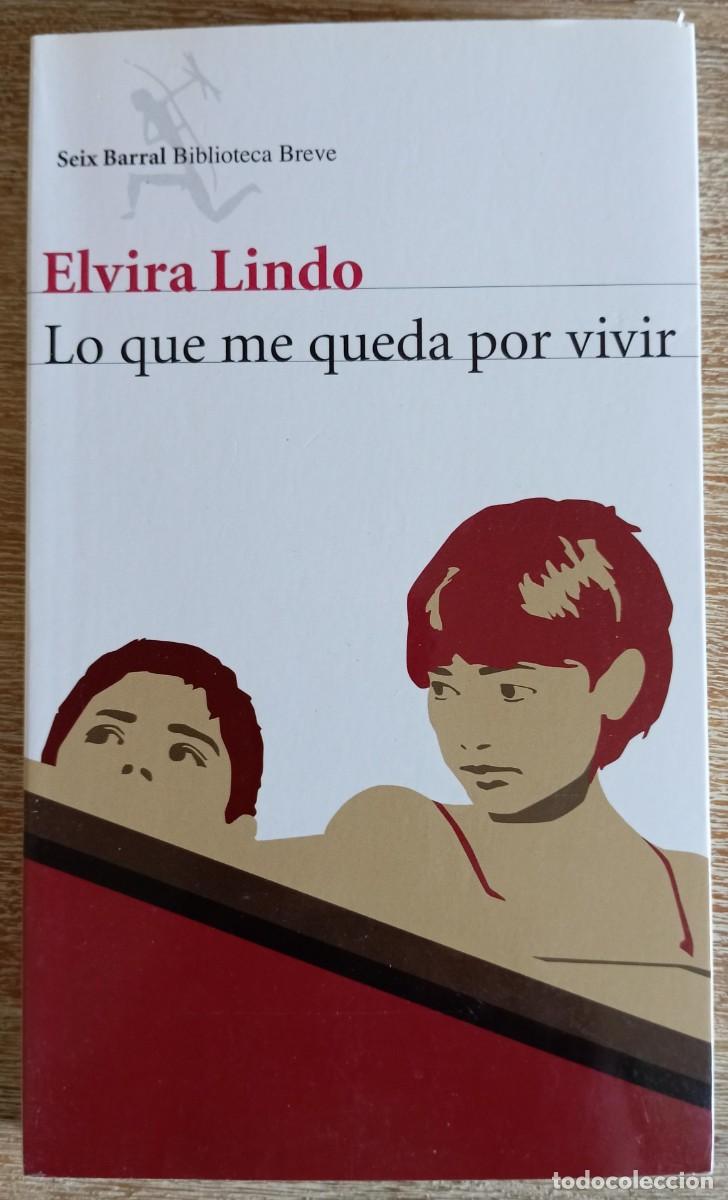 Libros: LO QUE ME QUEDA POR VIVIR - ELVIRA LINDO