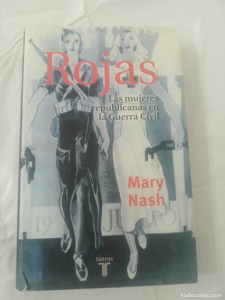 Libros: ROJAS Las mujeres republicanas en la Guerra Civil ( MARY NASH )