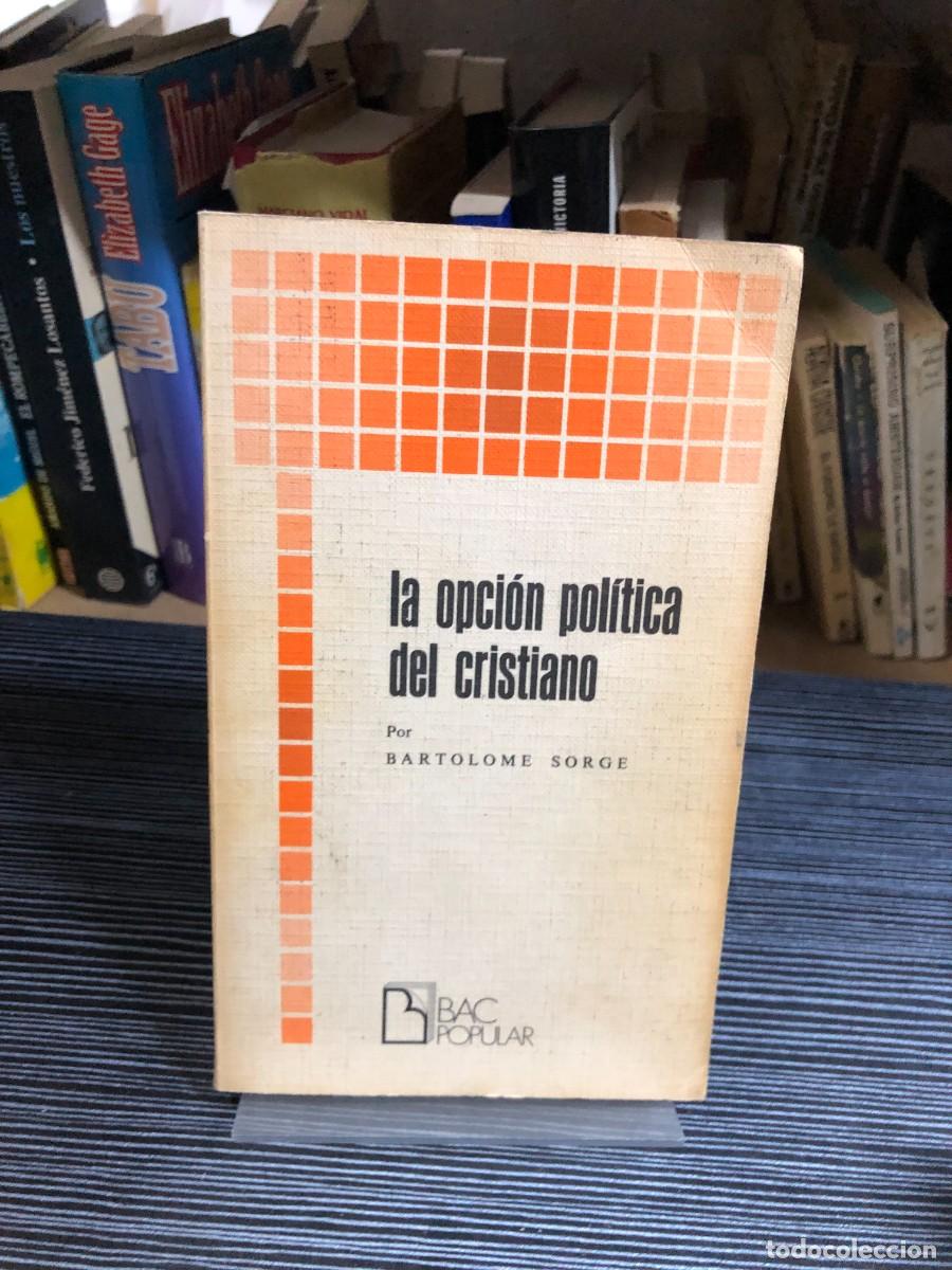 Libros: La opci&oacute;n pol&iacute;tica del cristiano Bartolome Sorge BAC Popular