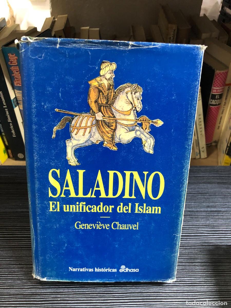 Libros: Saladino: El unificador del Islam Genevi&egrave;ve Chauvel Edhasa (Narrativas hist&oacute;ricas)