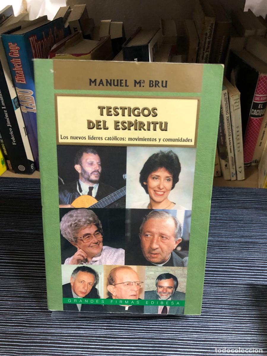 Libros: Testigos del Esp&iacute;ritu: Los nuevos l&iacute;deres cat&oacute;licos Manuel M&ordf; Bru EDIBESA (Grandes Firmas)