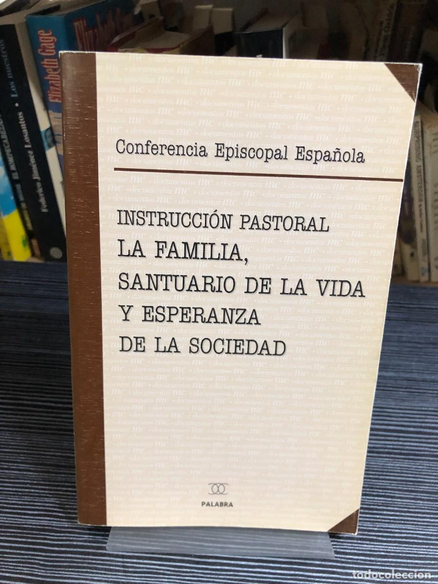 Libros: Instrucci&oacute;n Pastoral: La familia, santuario de la vida... Conferencia Episcopal Espa&ntilde;ola Ediciones P