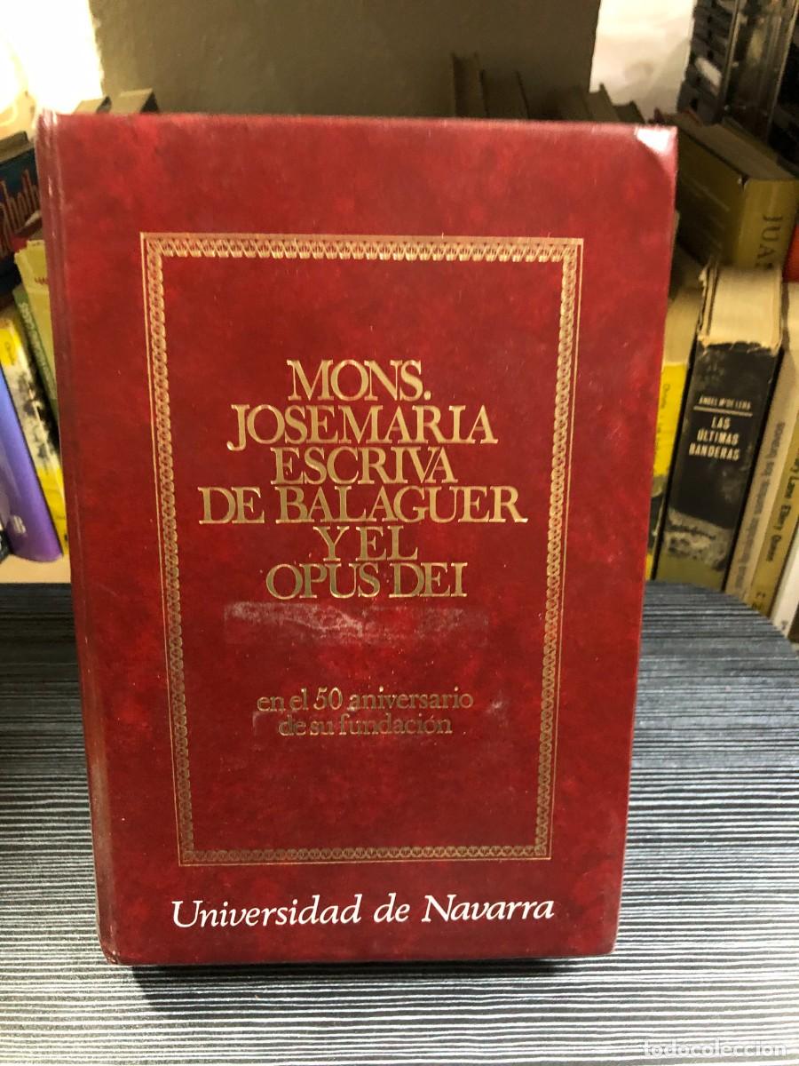 Libros: Mons. Josemar&iacute;a Escriv&aacute; de Balaguer y el Opus Dei Universidad de Navarra (50 aniversario)