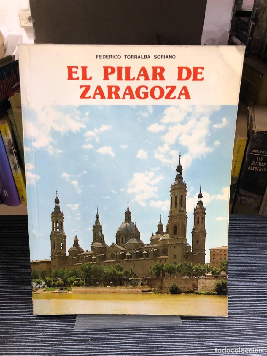 B&uuml;cher: El Pilar de Zaragoza Federico Torralba Soriano