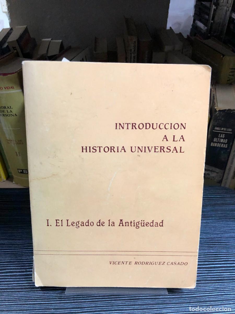 Libros: Introducci&oacute;n a la Historia Universal: I. El Legado de la Antig&uuml;edad Vicente Rodr&iacute;guez Casado