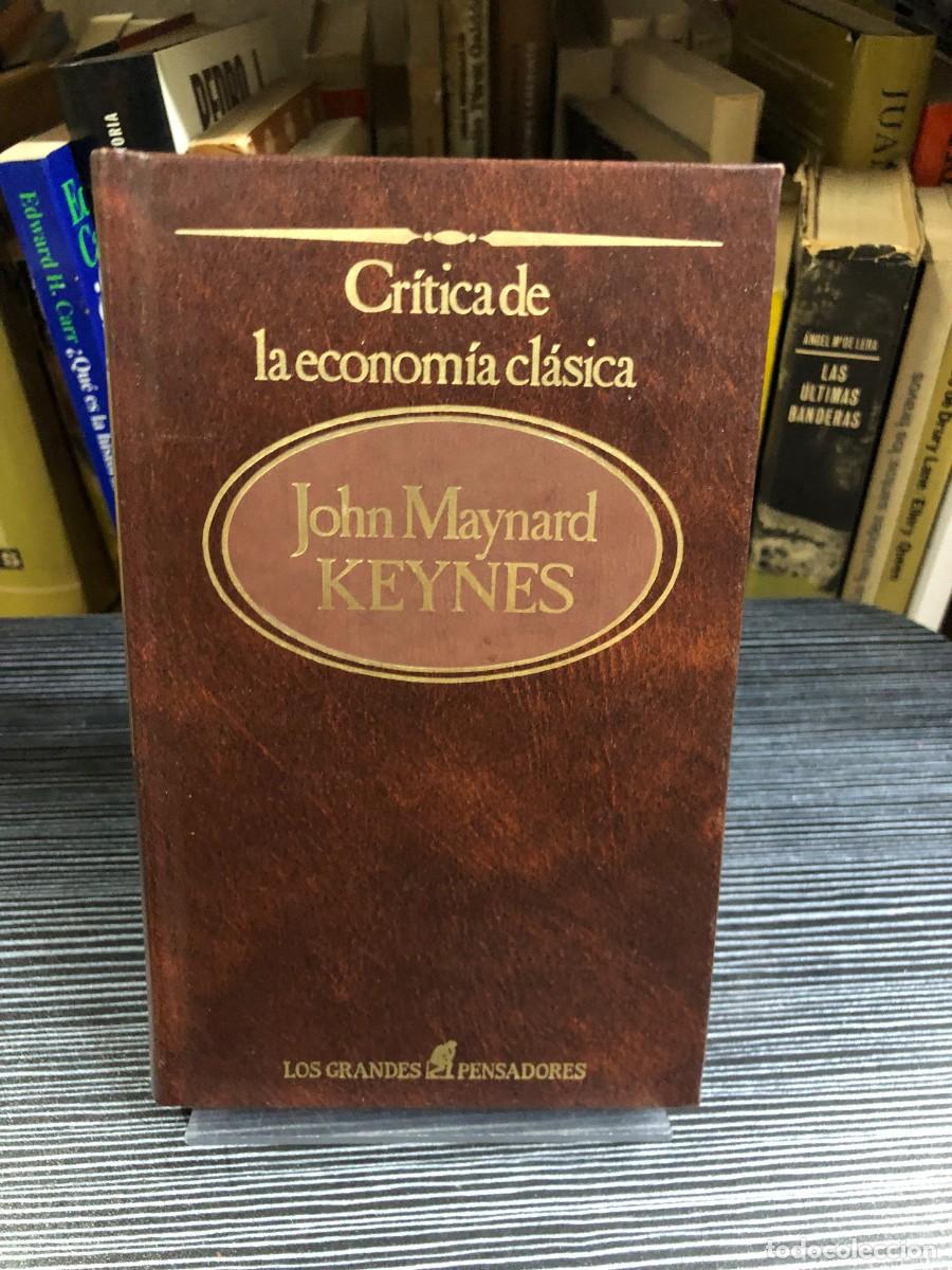 Libros: Cr&iacute;tica de la econom&iacute;a cl&aacute;sica John Maynard Keynes