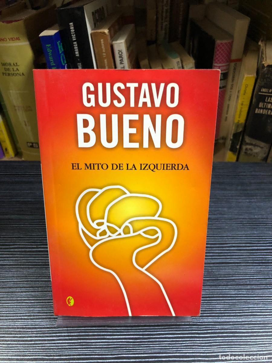 B&uuml;cher: El mito de la izquierda Gustavo Bueno