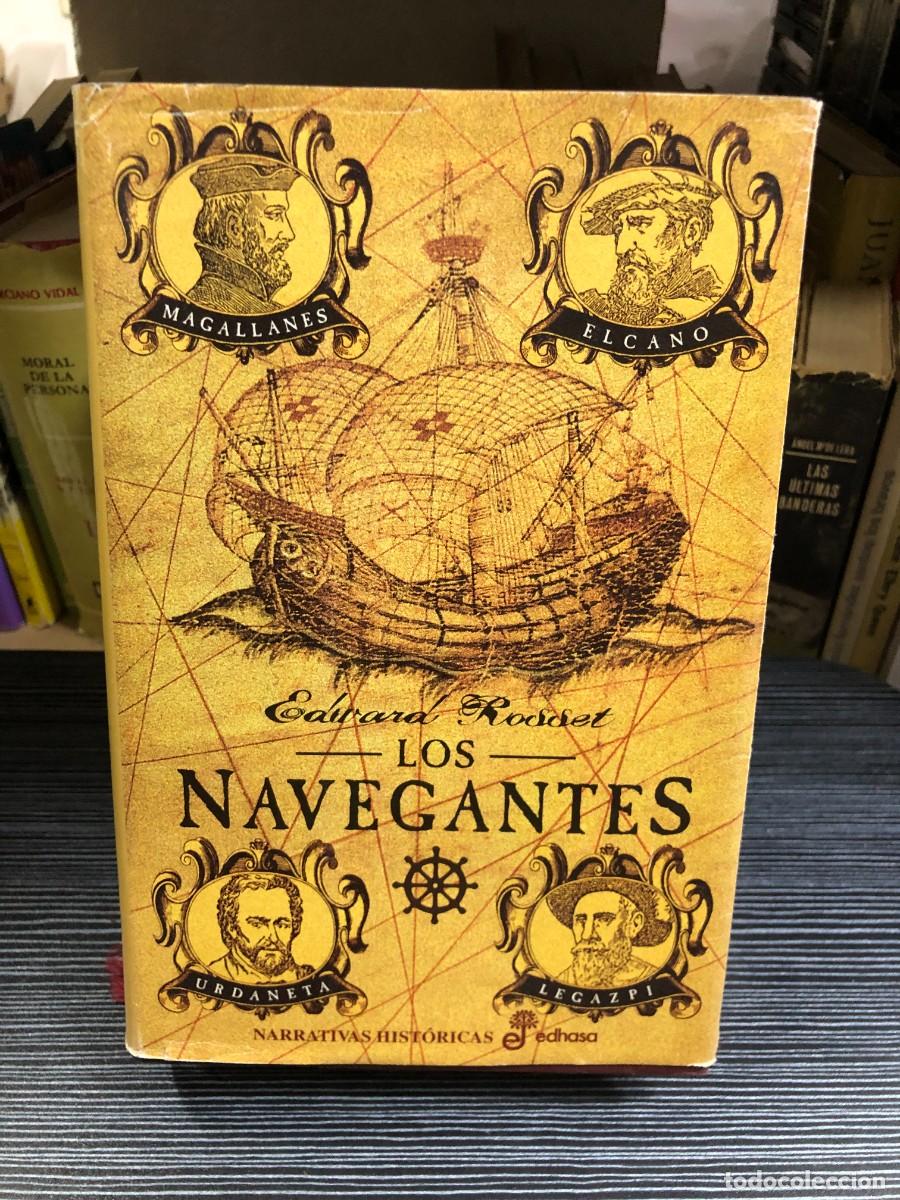 Libros: Los Navegantes: Magallanes, Elcano, Urdaneta, Legazpi Edward Rosset