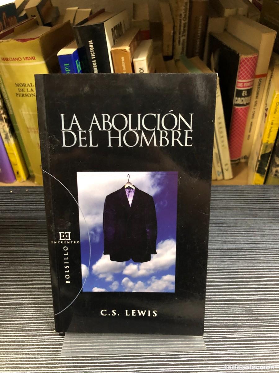 Libros: La abolici&oacute;n del hombre C. S. Lewis Editorial Encuentro (Bolsillo)