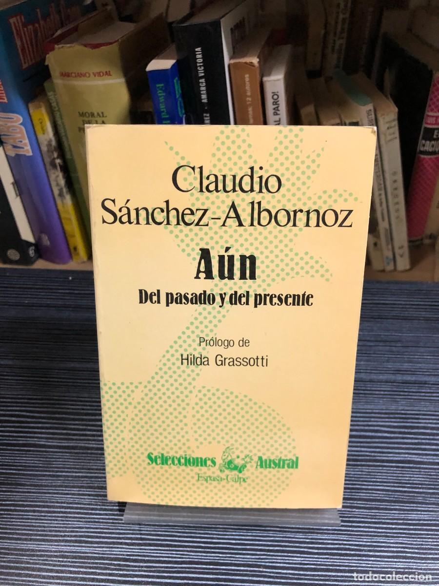 Libros: A&uacute;n: Del pasado y del presente Claudio S&aacute;nchez-Albornoz (Pr&oacute;logo de Hilda Grassotti)