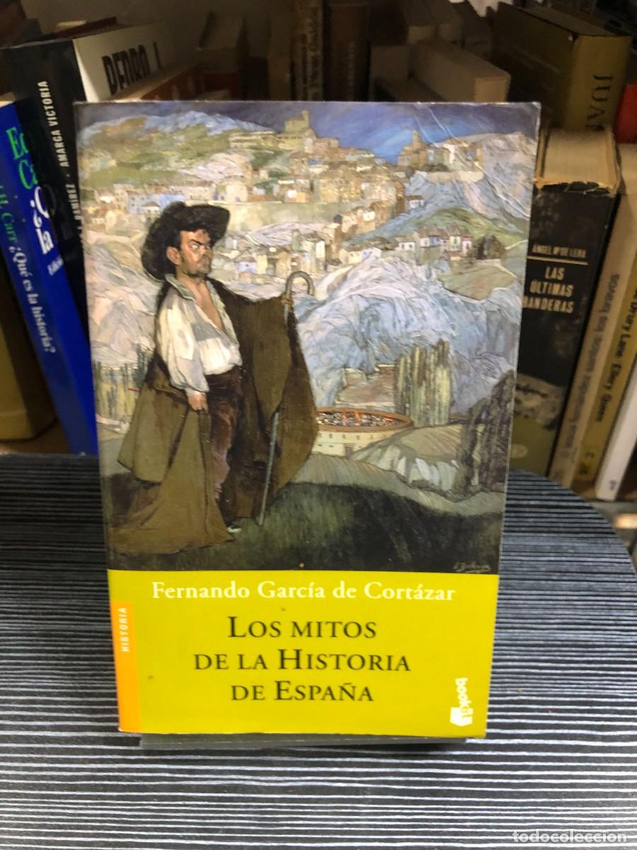 Libros: Los mitos de la historia de Espa&ntilde;a Fernando Garc&iacute;a de Cort&aacute;zar