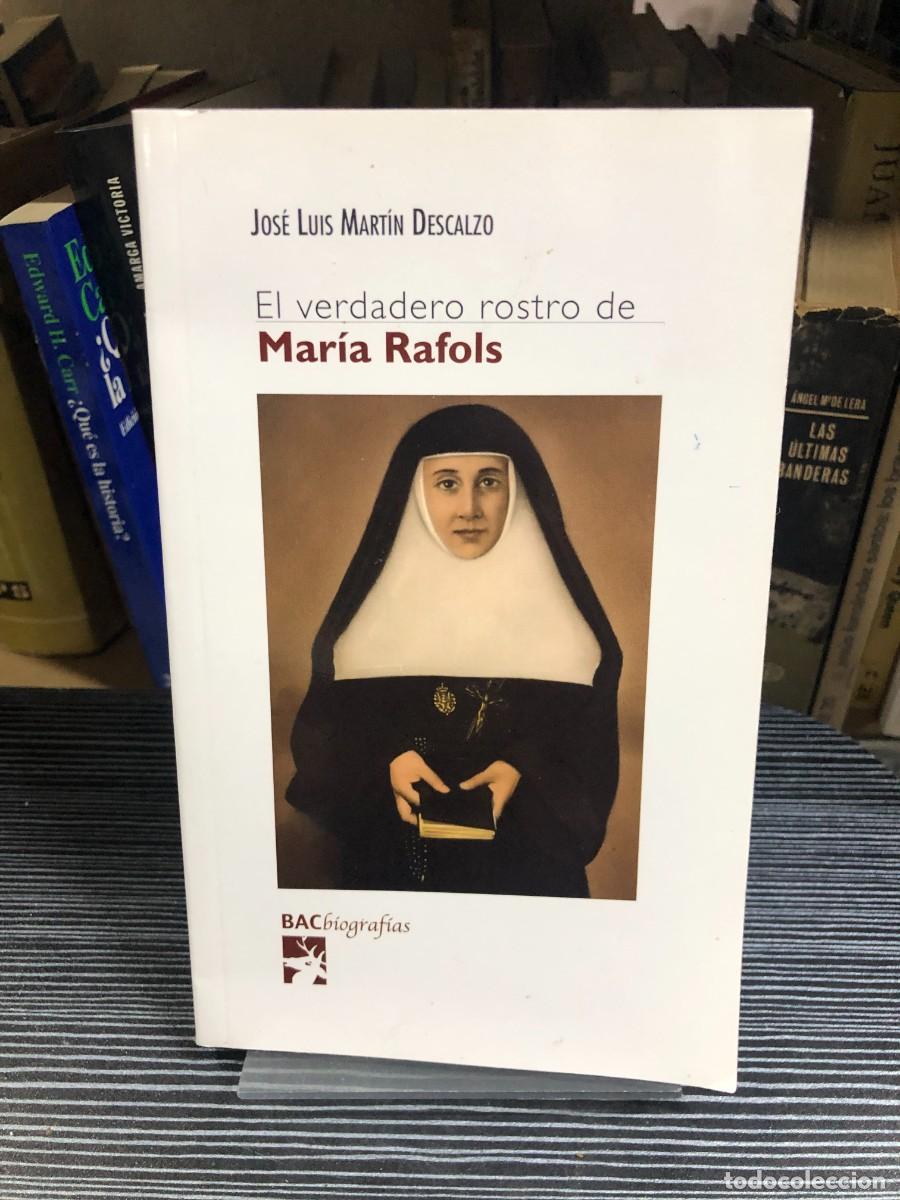 Libros: El verdadero rostro de Mar&iacute;a Rafols Jos&eacute; Luis Mart&iacute;n Descalzo