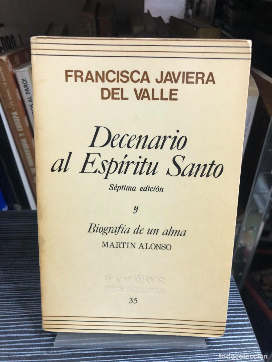 Libros: Decenario al Esp&iacute;ritu Santo Francisca Javiera del Valle (Biograf&iacute;a por Mart&iacute;n Alonso) Ediciones Rial