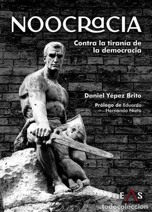 Libros: NOOCRACIA CONTRA LA TIRAN&Iacute;A DE LA DEMOCRACIA