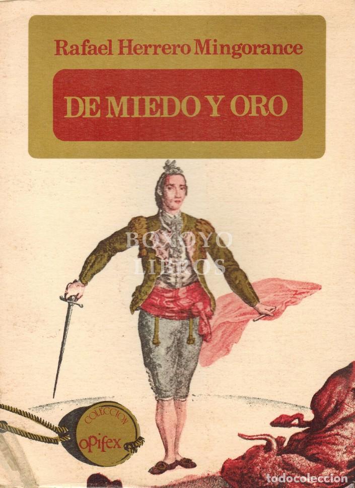 Libros: HERRERO MINGORANCE, Rafael:. De miedo y oro: Cuento, Ensayo, Teatro y Poes&iacute;a [libro taurino]