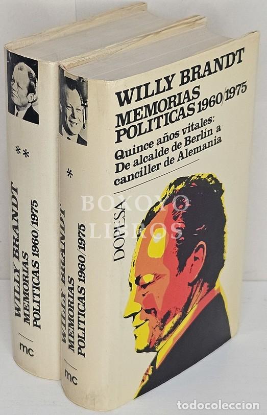 Libros: BRANDT, Willy. Memorias pol&iacute;ticas 1960/1975. Quince a&ntilde;os vitales: De alcalde de Berl&iacute;n a canciller d