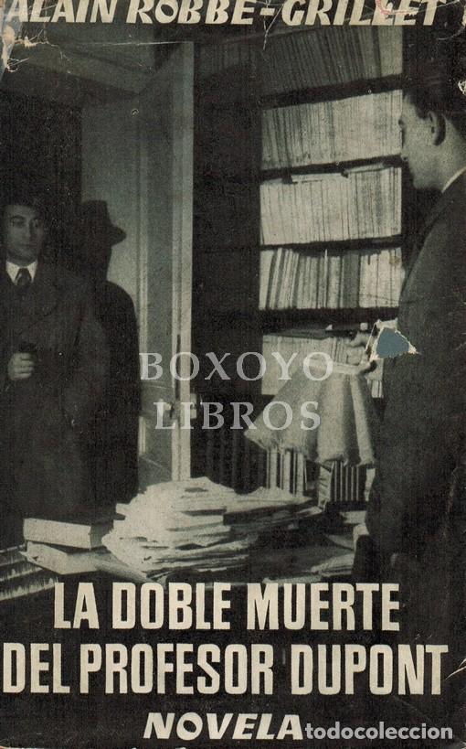Libros: ROBBE-GRILLET, Alain. La doble muerte del Profesor Dupont. Trad. Jorge Petit Fontser&eacute;