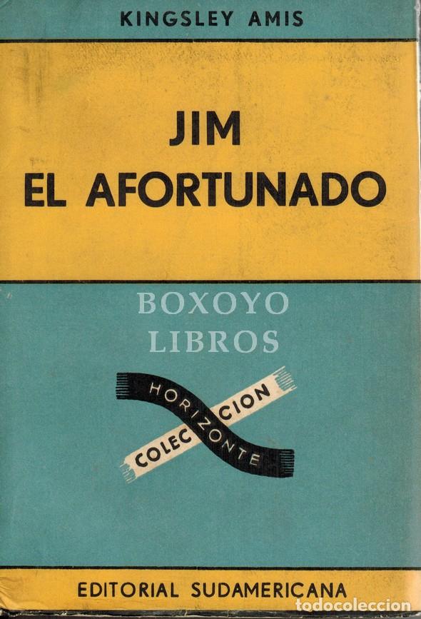 Libros: AMIS, Kingsley. Jim el Afortunado Trad. de Le&oacute;n Mirlas