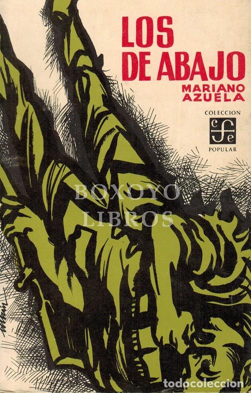 Libros: AZUELA, Mariano. Los de abajo. Novela de la Revoluci&oacute;n Mexicana