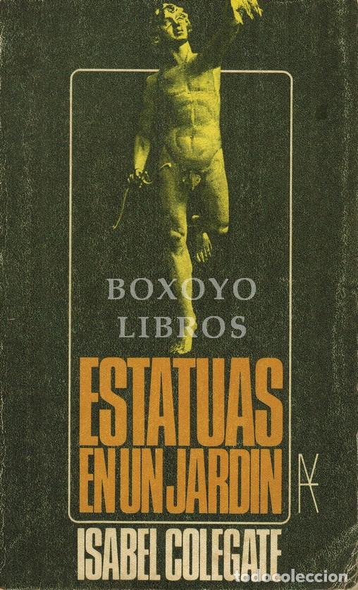 Livres: COLEGATE, Isabel. Estatuas en un jard&iacute;n. Traductora: Dolores S&aacute;nchez Aleu