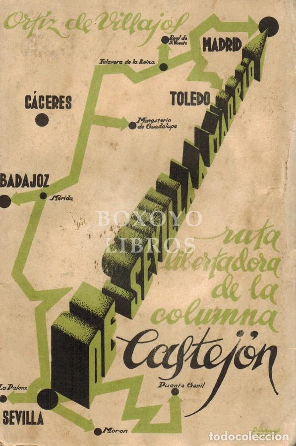 Livres: ORTIZ DE VILLAJOS, C.G. De Sevilla a Madrid por Extremadura. Ruta liberadora de la columna Castej&oacute;n
