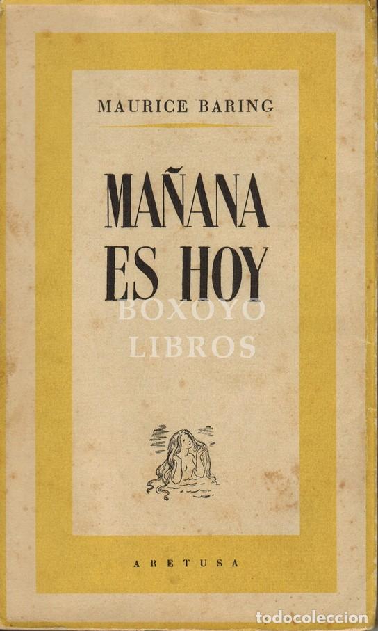 Libros: BARING, Maurice. Ma&ntilde;ana es hoy. Traducci&oacute;n de Lu&iacute;s Hern&aacute;ndez.