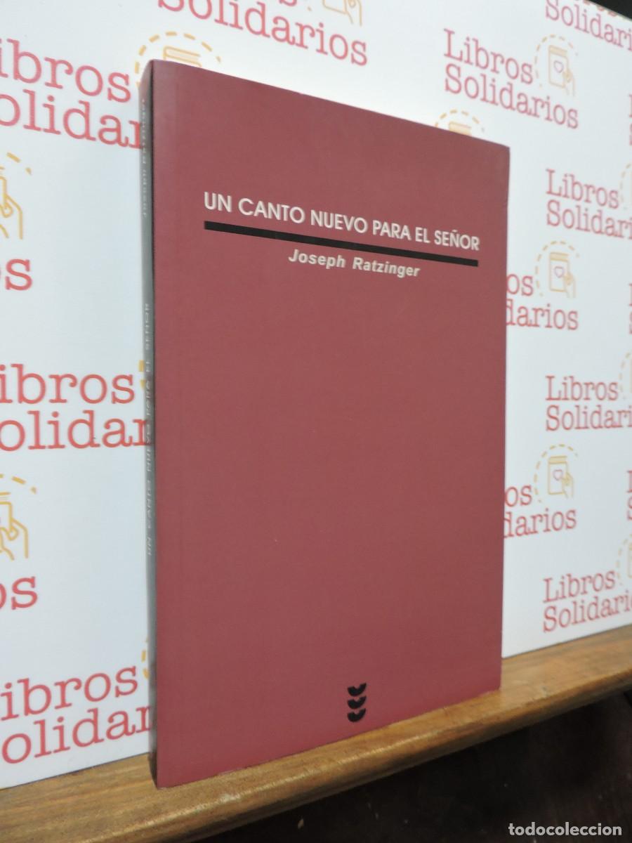 Libros: Un canto nuevo para el se&ntilde;or. RATZINGER, Joseph. Ed. S&iacute;gueme. Salamanca, 2005