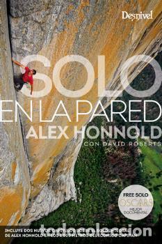 Libros: Solo en la pared. - Honnold, Alex.