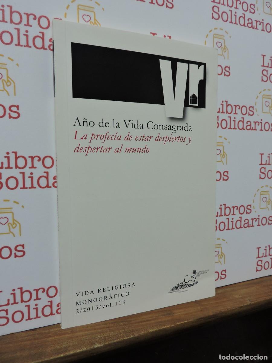 Libros: A&ntilde;o de la Vida Consagrada. La profec&iacute;a de estar despiertos y despertar al mundo.