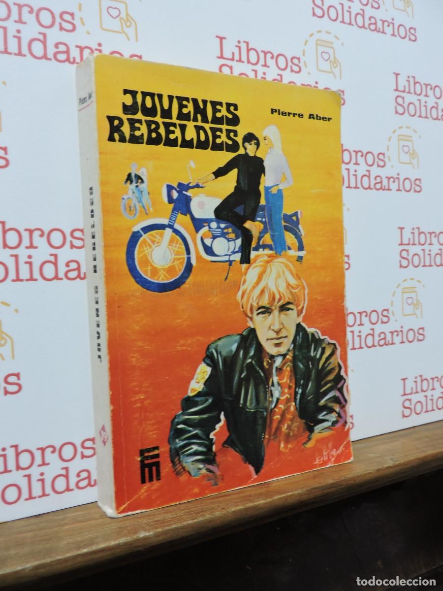 Libros: J&oacute;venes Rebeldes. ABER, Pierre. Ed. Mensajero. Bilbao, 1969