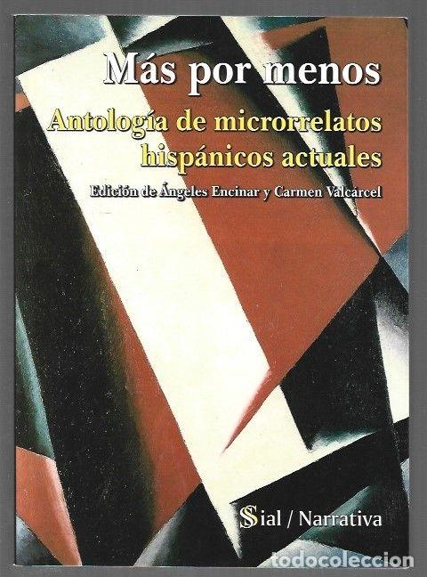 Libri di seconda mano: MAS POR MENOS. ANTOLOGIA DE MICRORRELATOS HISPANICOS ACTUALES - VARIOS (EDICION DE ANGELES ENCINAR Y